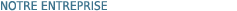 Notre entreprise